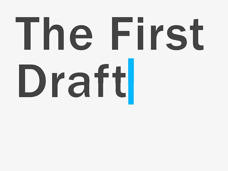 The First Draft